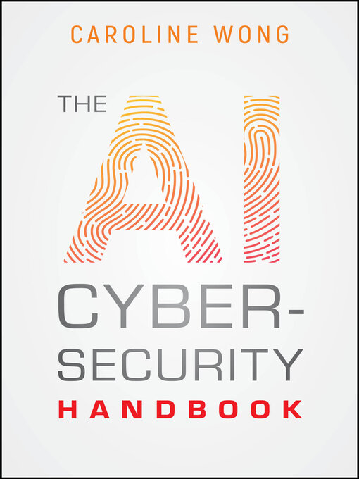Cover image for The AI Cybersecurity Handbook